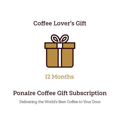 12 Month Ponaire Coffee Gift Subscription